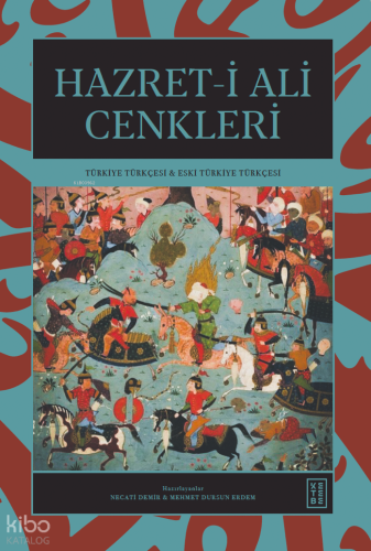 Hazret-i Ali Cenkleri (Ciltli) | Kolektif | Ketebe Yayınları