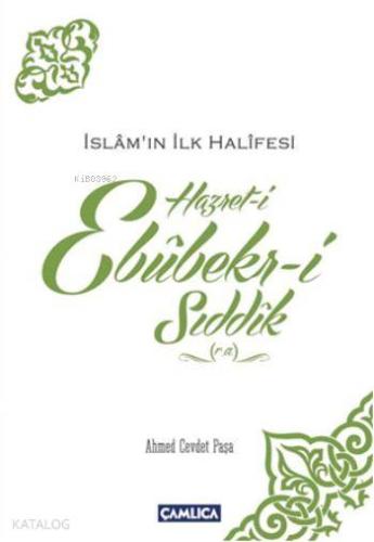 Hazret-i Ebubekir-i Sıddık (r.a); İslam'ın İlk Halifesi