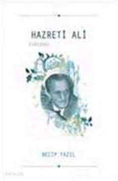 Hazreti Ali | Necip Fazıl Kısakürek | Hacegan Yayınları