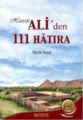 Hazreti Ali'den  111 Hatıra