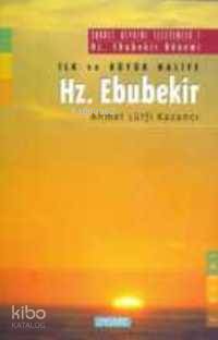 Hazreti Ebubekir | Ahmet Lütfi Kazancı | Semerkand Yayınları