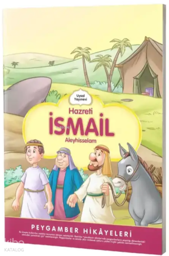 Hazreti İsmail;Peygamber Hikayeleri | Şebnem Pişkin | Uysal Yayınevi