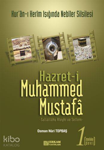 Hazreti Muhammed Mustafa 1 Mekke Devri; Mekke Devri