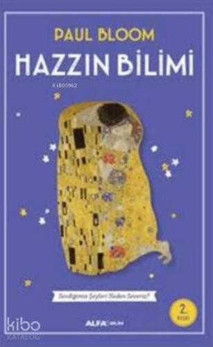 Hazzın Bilimi; evdiğimiz Şeyleri Neden Severiz?