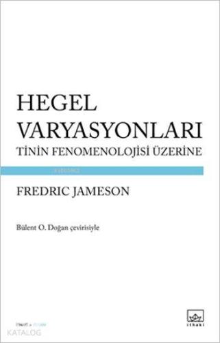Hegel Varyasyonları; Tinin Fenomenolojisi Üzerine | Fredric Jameson | 