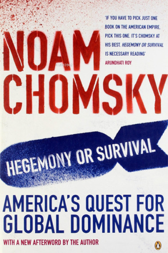 Hegemony or Survival : America's Quest for Global Dominance