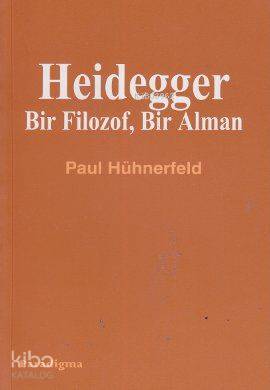 Heidegger; Bir Filozof, Bir Alman