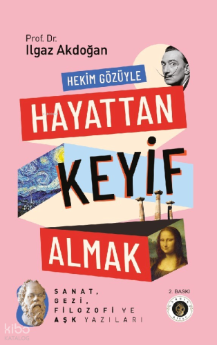 Hekim Gözüyle Hayattan Keyif Almak | Ilgaz Akdoğan | Narsist Kitap