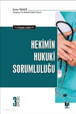 Hekimin Hukuki Sorumluluğu Açıklamalı-İçtihatlı