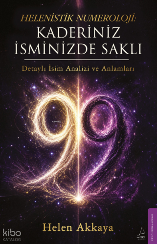Helenistik Numeroloji: Kaderiniz İsminizde Saklı | Helen Akkaya | Dest