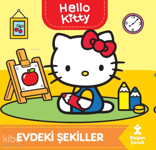 Hello Kitty - Evdeki Şekiller | Kolektif | Doğan Çocuk