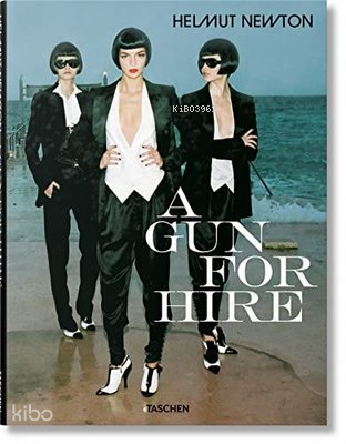 Helmut Newton A Gun for Hire