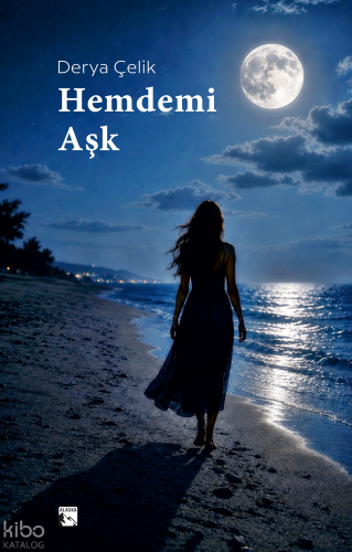 Hemdemi Aşk | Derya Çelik | Alaska Yayınevi