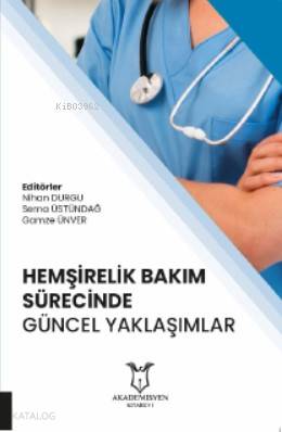 Hemşiṙ elik̇ Bakım Süreciṅ de Güncel Yaklaşımlar
