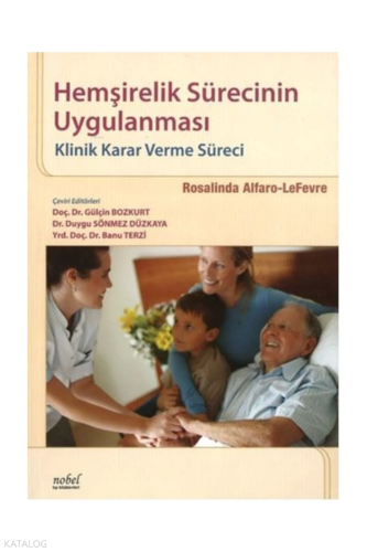 Hemşirelik Sürecinin Uygulanması,Klinik Karar Verme Süreci
