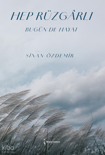 Hep Rüzgârlı Bugün de Hayat