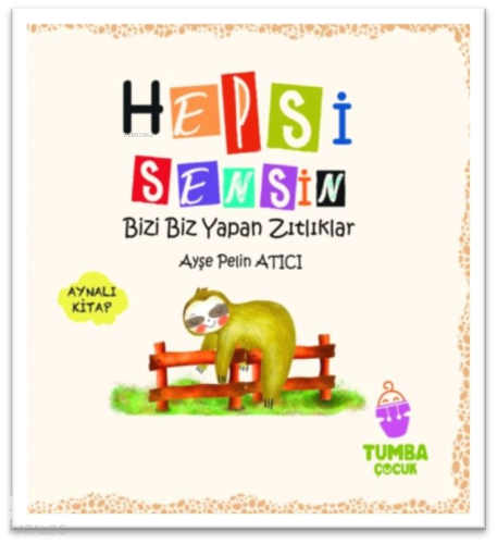 Hepsi Sensin (Aynalı Kitap);Bizi Biz Yapan Zıtlıklar