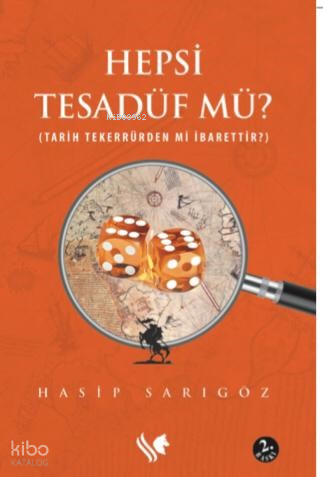 Hepsi Tesadüf Mü? (Tarih Tekerrürden Mi İbarettir?)