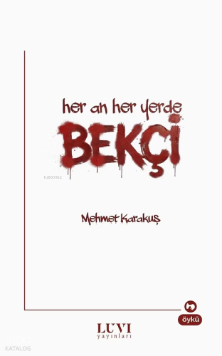 Her An Her Yerde Bekçi