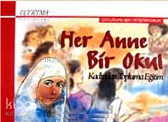 Her Anne Bir Okul; Kadından Topluma Eğitim