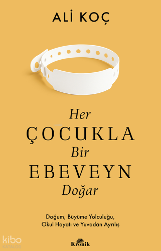 Her Çocukla Bir Ebeveyn Doğar;Doğum, Büyüme Yolculuğu, Okul Hayatı ve Yuvadan Ayrılış