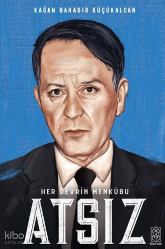 Her Devrin Menkubu Atsız