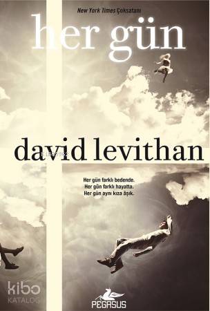 Her Gün (Ciltli) | David Levithan | Pegasus Yayıncılık