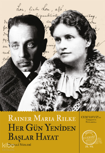 Her Gün Yeniden Başlar Hayat;Teselli Sözleri | Rainer Maria Rilke | Ev