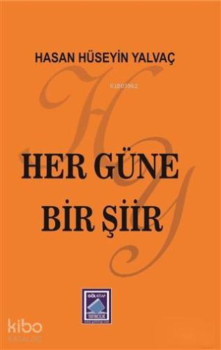 Her Güne Bir Şiir | Hasan Hüseyin Yalvaç | Göl Kitap Yayıncılık