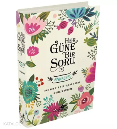 Her Güne Bir Soru - Annelere (Ciltli)