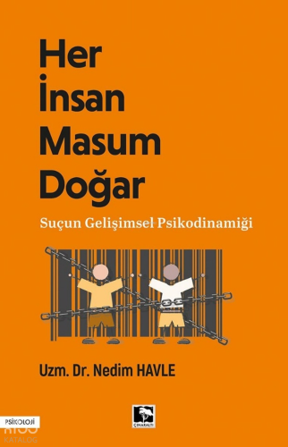 Her İnsan Masum Doğar ;Suçun Gelişimsel Psikodinamiği | Nedim Havle | 