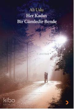 Her Kadın Bir Cümledir Bende