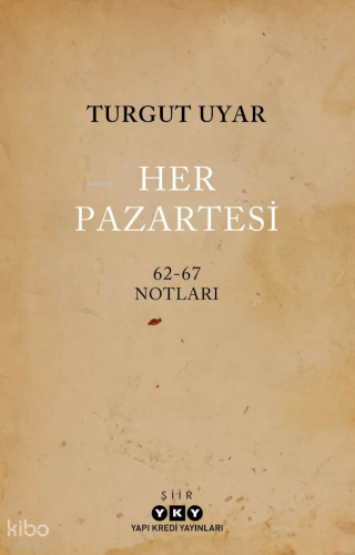Her Pazartesi /1962-67 Notları