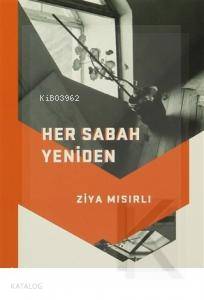 Her Sabah Yeniden