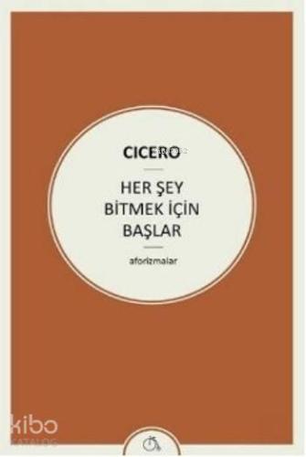 Her Şey Bitmek İçin Başlar