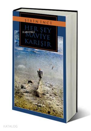 Her Şey Maviye Karışır