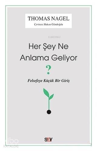 Her Şey Ne Anlama Geliyor?; Felsefeye Küçük Bir Giriş