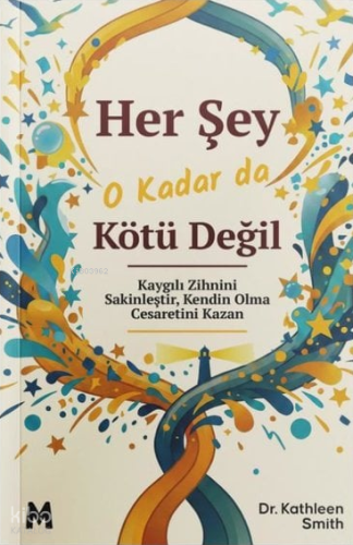 Her Şey O Kadar Da Kötü Değil