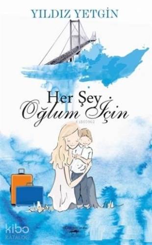 Her Şey Oğlum İçin