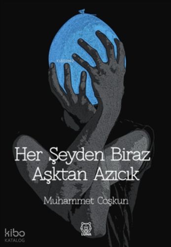 Her Şeyden Biraz Aşktan Azıcık