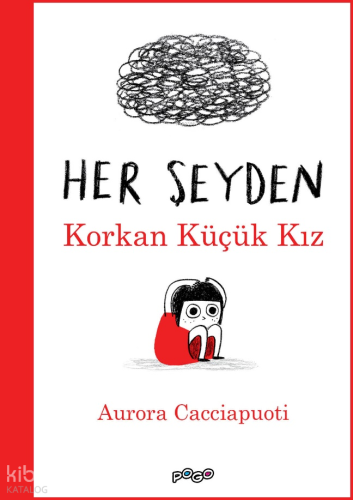 Her Şeyden Korkan Küçük Kız
