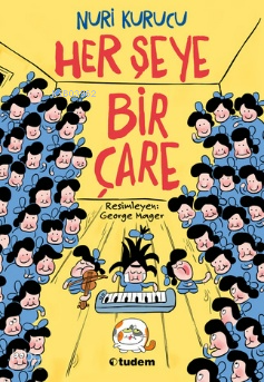 Her Şeye Bir Çare | Nuri Kurucu | Tudem Yayınları - Kültür