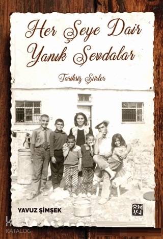 Her Şeye Dair Yanık Sevdalar