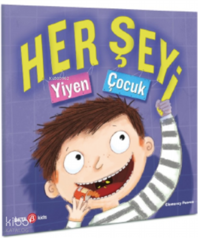 Her Şeyi Yiyen Çocuk