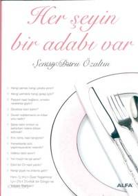 Her Şeyin Bir Adabı Var