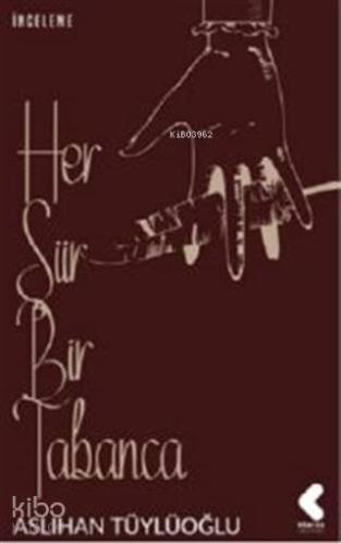 Her Şiir Bir Tabanca