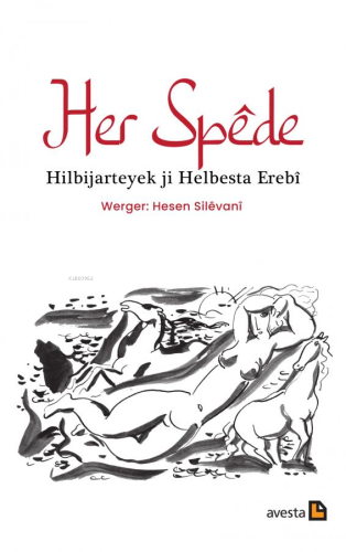 Her Spêde;Hilbijarteyek ji Helbesta Erebî
