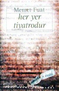 Her Yer Tiyatrodur