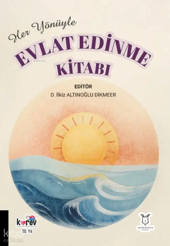 Her Yönüyle Evlat Edinme Kitabı | Kolektif | Akademisyen Kitabevi