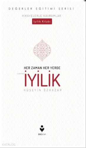 Her Zaman Her Yerde İyilik